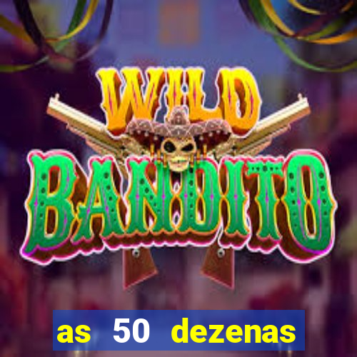 as 50 dezenas melhores de 20 pontos